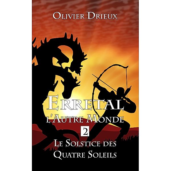 Le Solstice des Quatre Soleils, Olivier Drieux