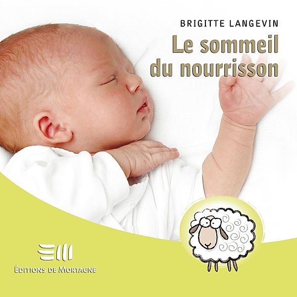 Le sommeil du nourrisson / De Mortagne, Brigitte Langevin