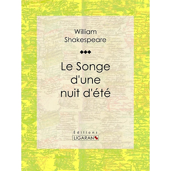 Le Songe d'une nuit d'été, Ligaran, William Shakespeare
