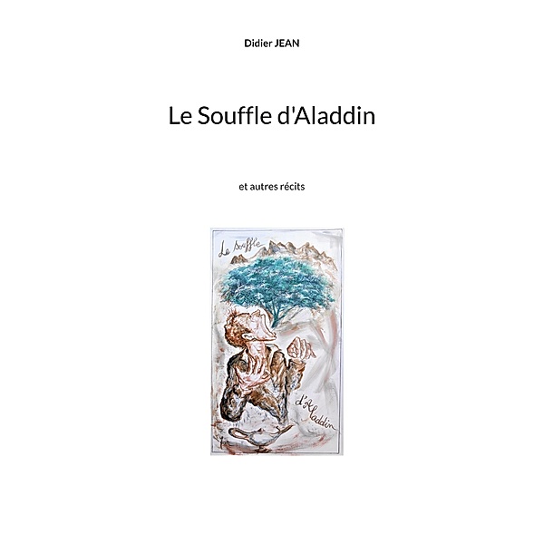 Le Souffle d'Aladdin, Didier Jean