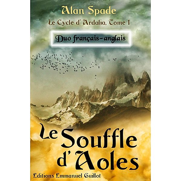 Le Souffle d'Aoles (Ardalia, tome 1) - Duo français-anglais (Ardalia - Duo français-anglais, #1), Alan Spade
