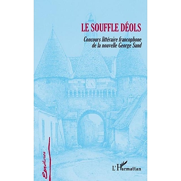 Le souffle deols - concours denouvelles / Hors-collection, Fabrice Bonardi (Ss Dir.