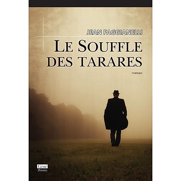 Le souffle des Tarares, Jean Faggianelli