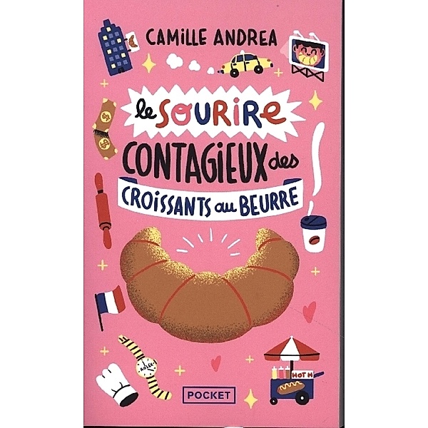 LE SOURIRE CONTAGIEUX DES CROISSANTS AU BEURRE, Camille Andrea