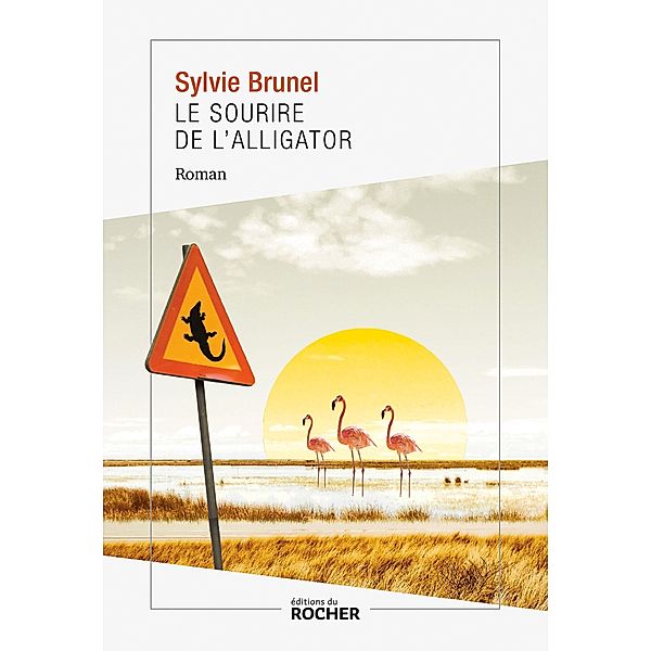 Le sourire de l'alligator, Sylvie Brunel