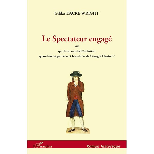 Le Spectateur engage, Gildas Dacre-Wright Gildas Dacre-Wright