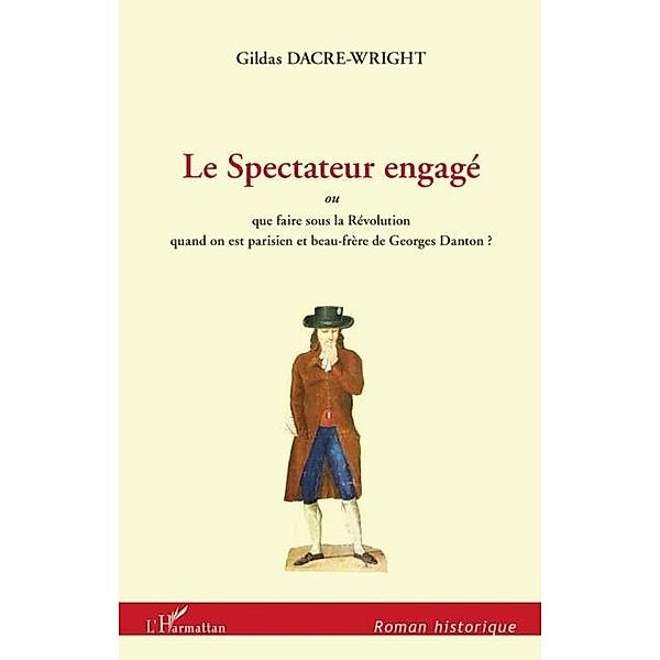 Le Spectateur engage / Hors-collection, Gildas Dacre-Wright
