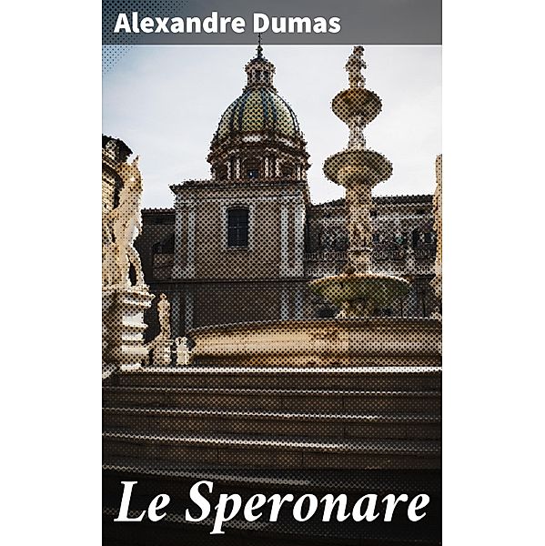 Le Speronare, Alexandre Dumas
