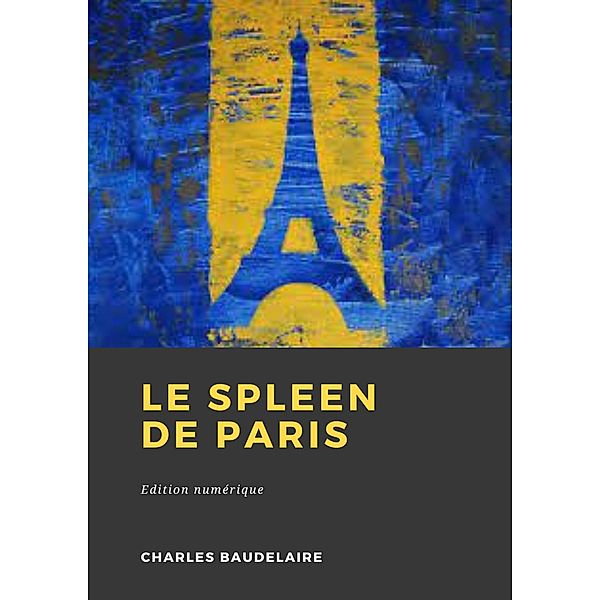 Le Spleen de Paris, Charles Baudelaire