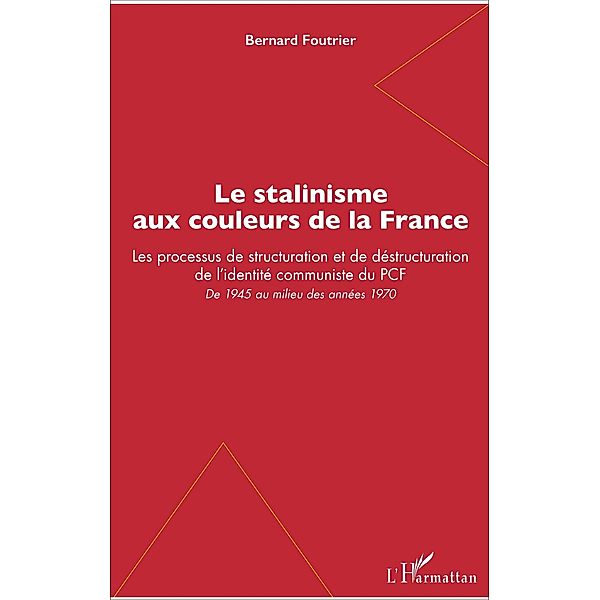 Le stalinisme aux couleurs de la France, Foutrier Bernard Foutrier