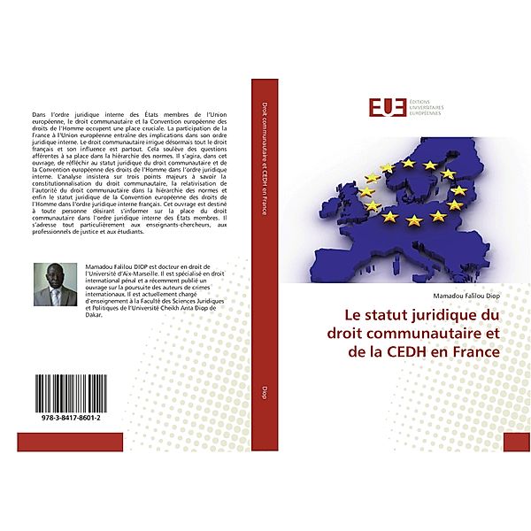 Le statut juridique du droit communautaire et de la CEDH en France, Mamadou Falilou Diop