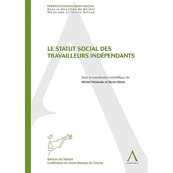 Le statut social des travailleurs indépendants, Collectif, Anthemis