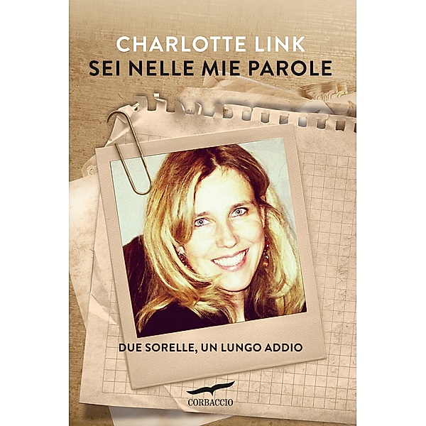 Le storie Corbaccio: Sei nelle mie parole, Charlotte Link