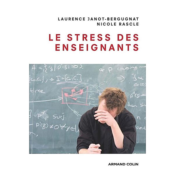 Le stress des enseignants / Hors Collection, Laurence Janot-Bergugnat, Nicole Rascle