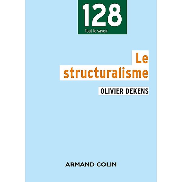 Le structuralisme / Philosophie, Olivier Dekens