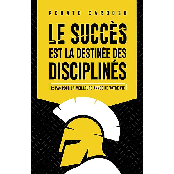 Le succès est la destinée des disciplinés, Renato Cardoso