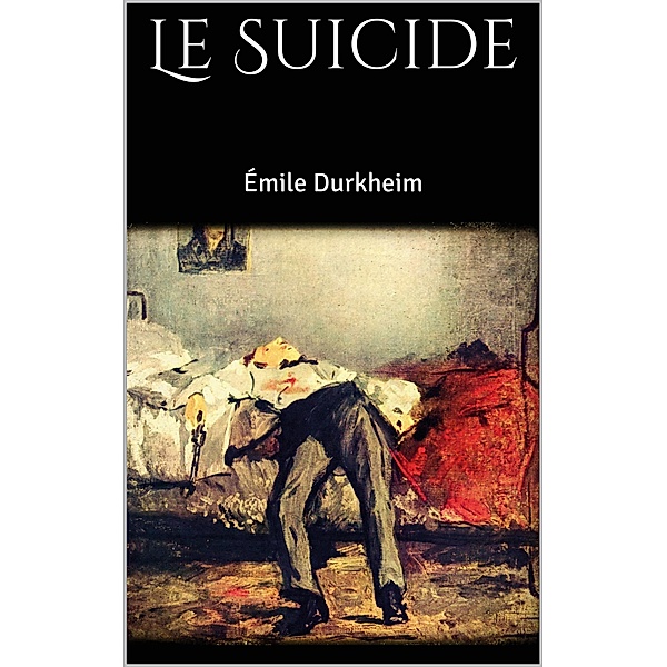 Le Suicide, Émile Durkheim