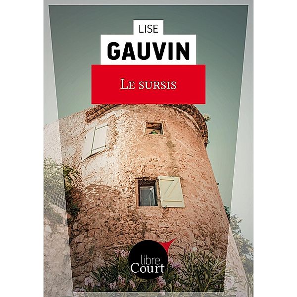 Le sursis, Libre Court, Lise Gauvin
