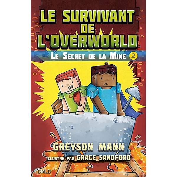 Le survivant de l'Overworld T2 / Le survivant de l'Overworld Bd.2, Greyson Mann