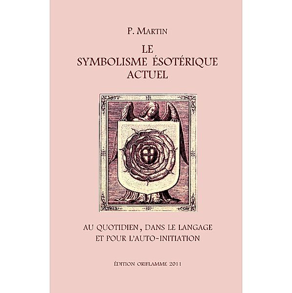 Le Symbolisme Esotérique Actuel, P. Martin