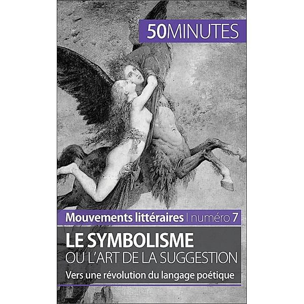 Le symbolisme ou l'art de la suggestion, Delphine Leloup, 50minutes