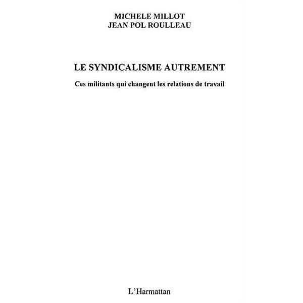 Le syndicalisme autrement - ces militants qui changent les r / Hors-collection, Ralph Albanese