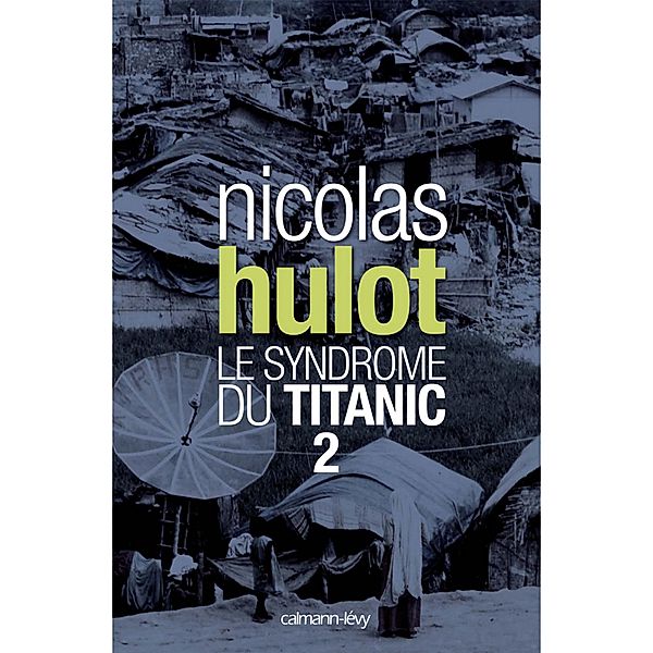 Le syndrome du Titanic 2 / Documents, Actualités, Société, Nicolas Hulot