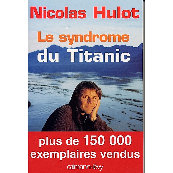 Le Syndrome du Titanic / Documents, Actualités, Société, Nicolas Hulot