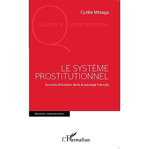 Le systeme prostitutionnel, Cyrille Mbiaga Cyrille Mbiaga