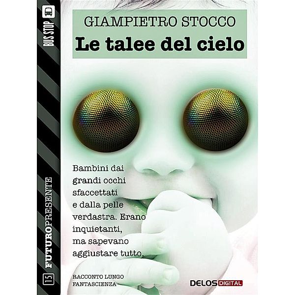 Le talee del cielo / Futuro Presente, Giampietro Stocco