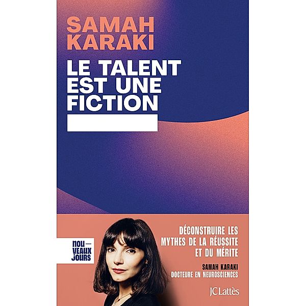 Le talent est une fiction / Nouveaux jours, Samah Karaki