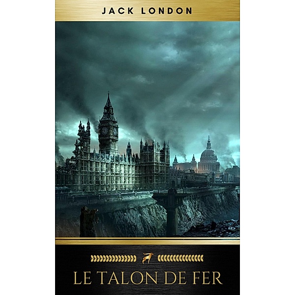 Le talon de fer, Jack London, Golden Deer Classics