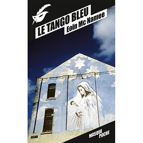 Le Tango bleu / Masque Poche, Eoin McNamee