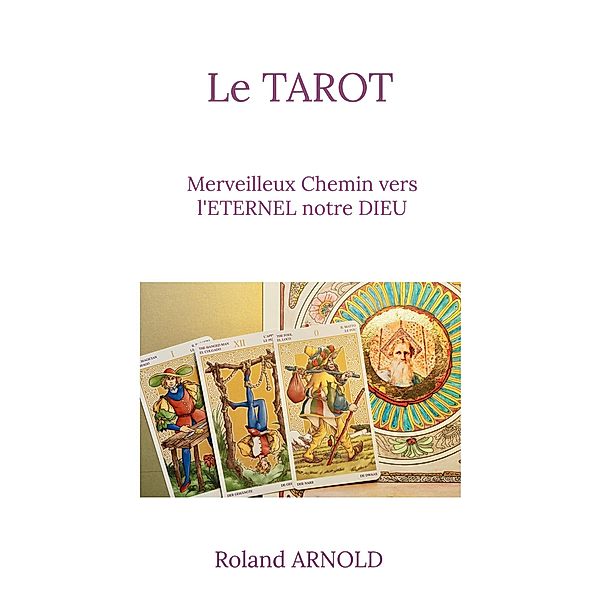 Le tarot, Roland Arnold