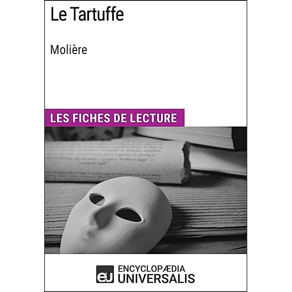 Le Tartuffe de Molière, Encyclopaedia Universalis