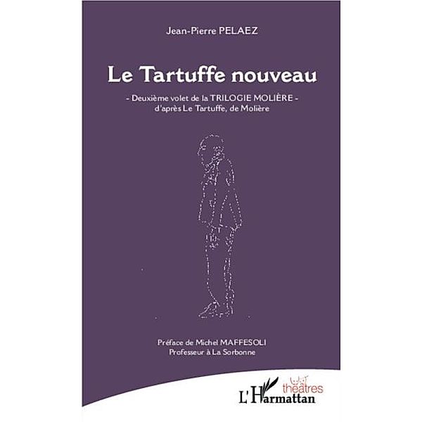 Le Tartuffe nouveau / Hors-collection, Jean-Pierre Pelaez