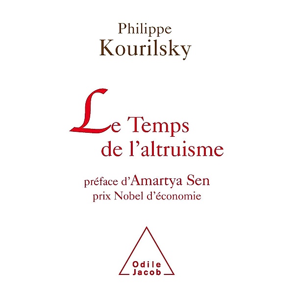 Le Temps de l'altruisme, Kourilsky Philippe Kourilsky