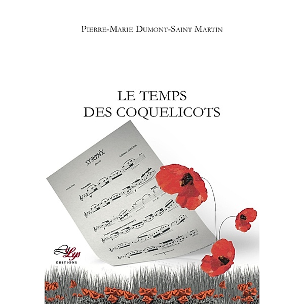 Le Temps des coquelicots, Pierre-Marie Dumont-Saint Martin