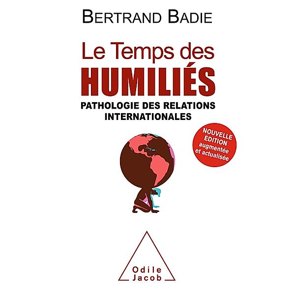 Le Temps des humilies, Badie Bertrand Badie