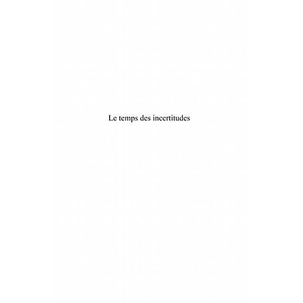 Le temps des incertitudes - la philosophie captive 3 / Hors-collection, Jean-Paul Charrier