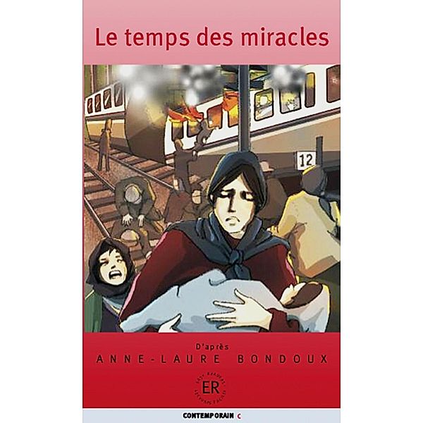 Le temps des miracles, Anne-Laure Bondoux