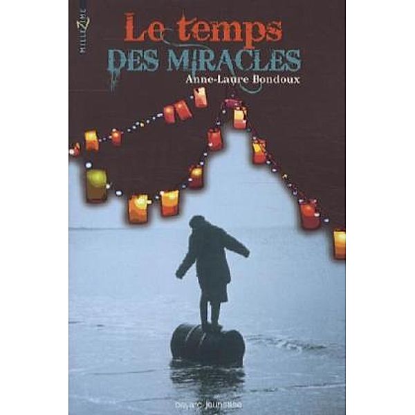 Le temps des miracles, Anne-Laure Bondoux