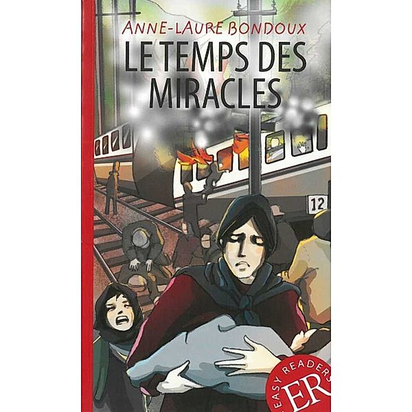 Le temps des miracles, Anne-Laure Bondoux