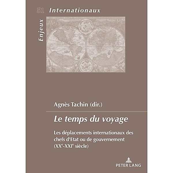 Le temps du voyage / Enjeux internationaux / International Issues Bd.51