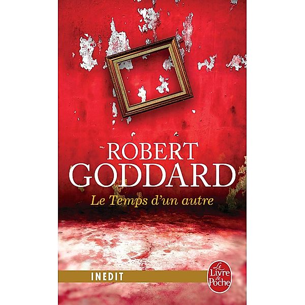 Le Temps d'un autre / Policiers & Thrillers, Robert Goddard