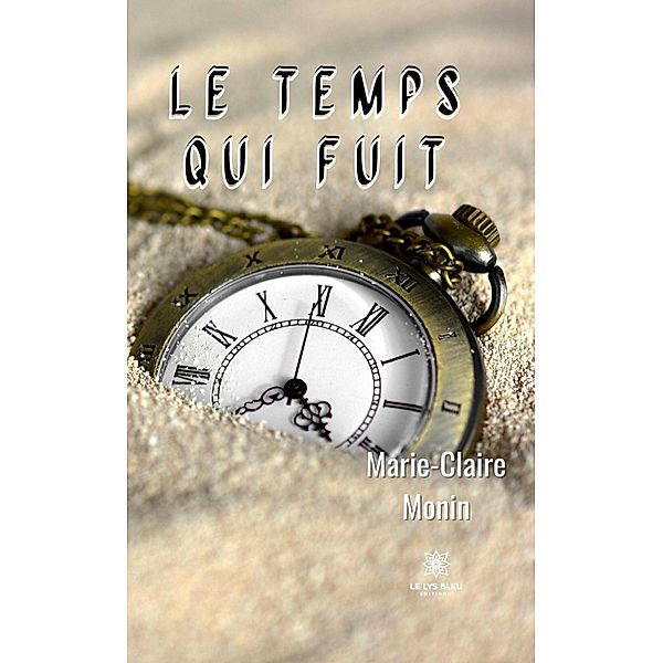 Le temps qui fuit, Marie-Claire Monin