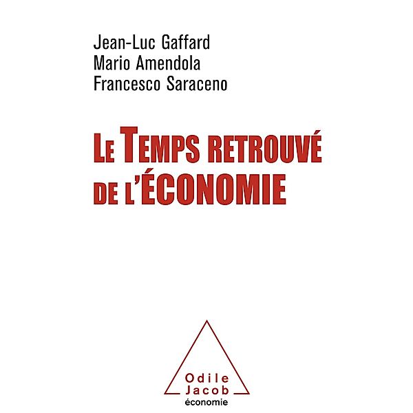 Le Temps retrouve de l'economie, Gaffard Jean-Luc Gaffard