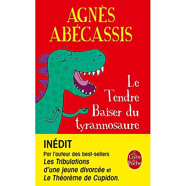Le Tendre baiser du Tyrannosaure / Littérature, Agnès Abécassis