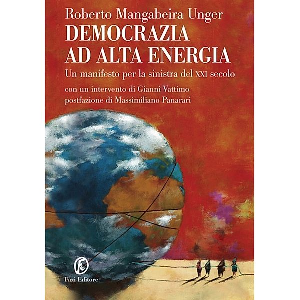 Le terre: Democrazia ad alta energia, Roberto Mangabeira Unger