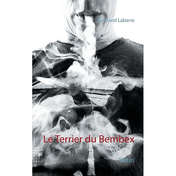 Le Terrier du Bembex, Bertrand Labarre